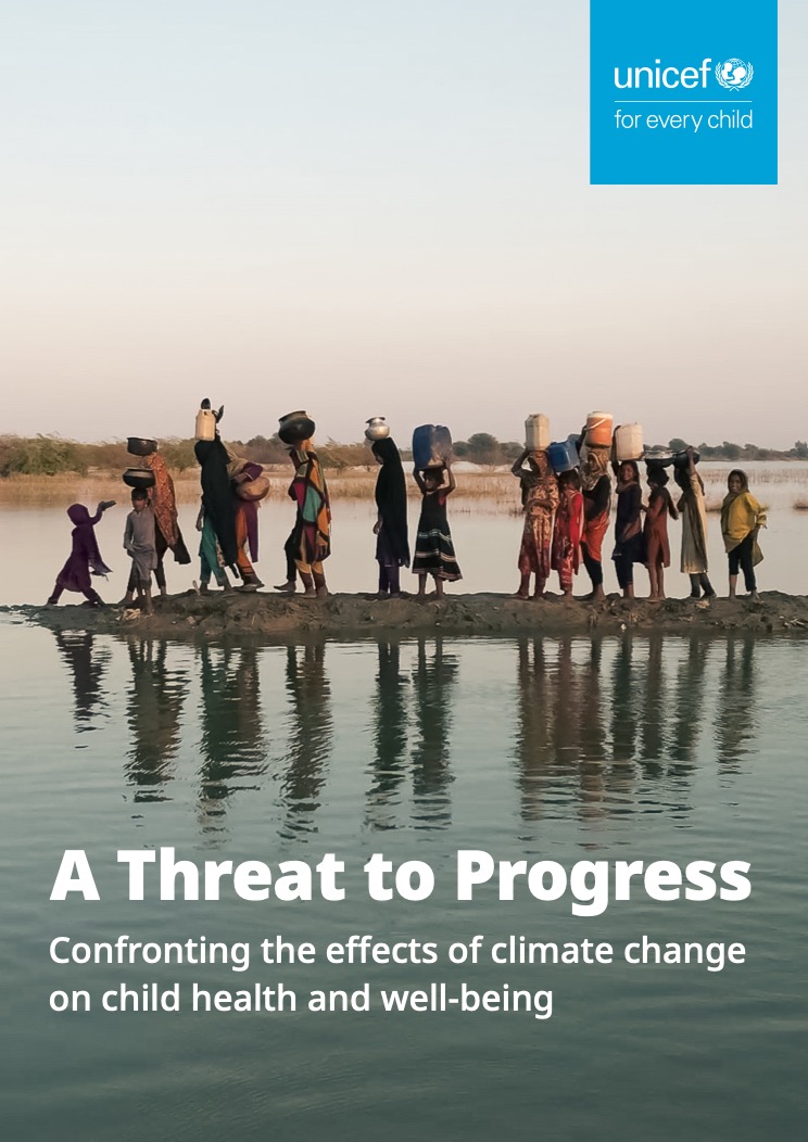 A Threat to Progress: Confronting the effects of climate change on child health and well-being