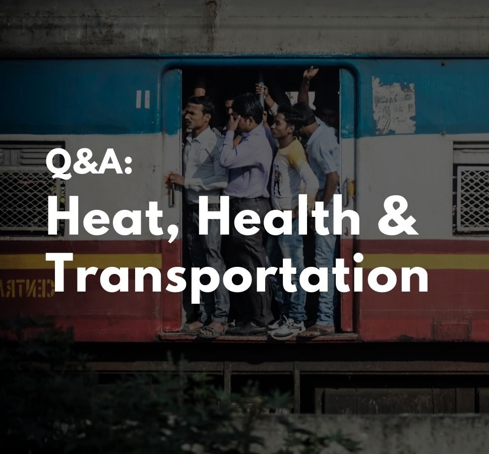 Q&A: Heat, Health and Transportation