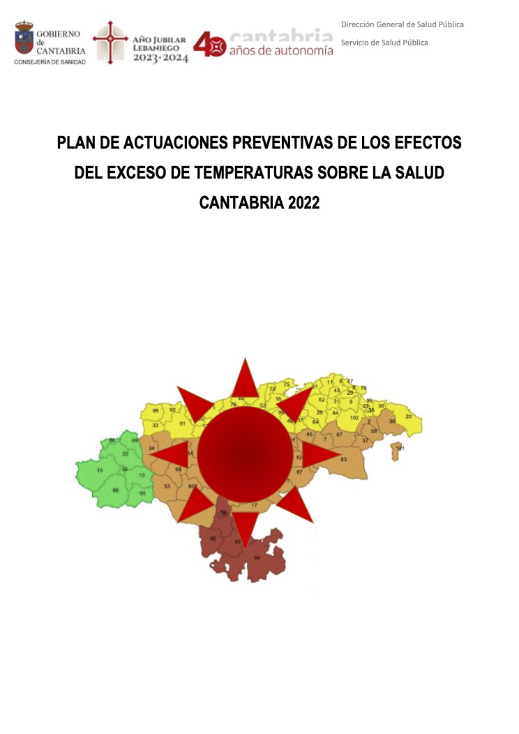 Plan De Actuaciones Preventivas De Los Efectos Del Exceso De Temperaturas Sobre La Salud Cantabria 2022 / Preventive Action Plan for the Effects of Excessive Heat on Health, Cantabria 2022