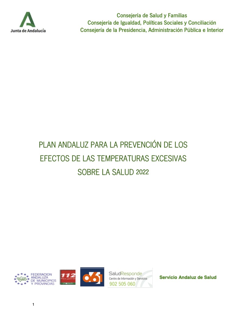 Plan Andaluz Para La Prevención De Los Efectos De Las Temperaturas Excesivas Sobre La Salud 2022 / Andalusian Plan for the Prevention of the Effects of Excessive Heat on Health 2022