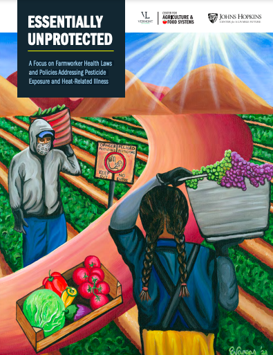 Essentially Unprotected: A Focus on Farmworker Health Laws and Policies Addressing Pesticide Exposure and Heat-Related Illness