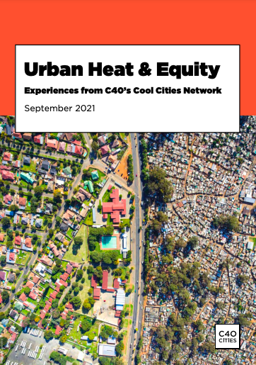 Urban Heat and Equity: Experiences from C40’s Cool Cities Network