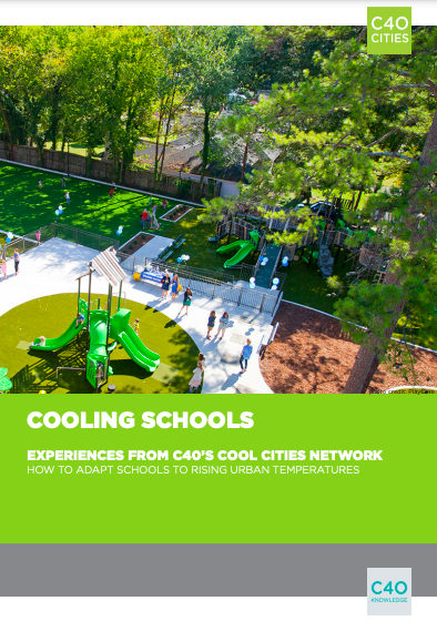 Cooling schools: Experiences from C40’s Cool Cities Network