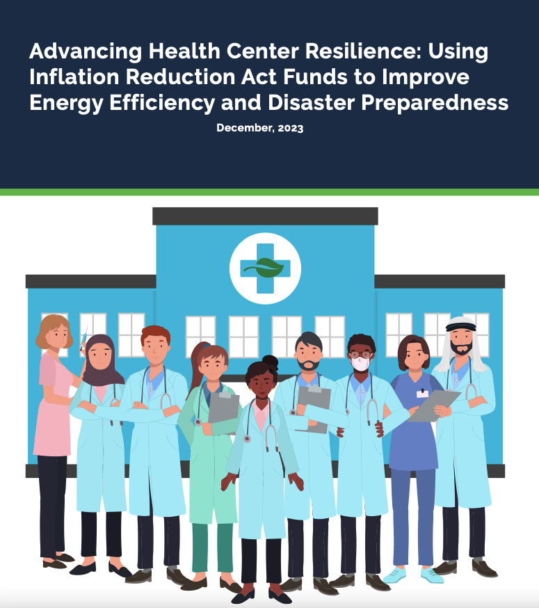 Advancing Health Center Resilience: Using Inflation Reduction Act Funds to Improve Energy Efficiency and Disaster Preparedness
