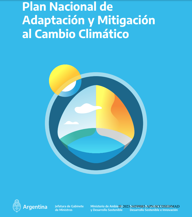 Plan Nacional de Adaptación y Mitigación al Cambio Climático Argentina / National Plan for  Climate Change Adaptation and Mitigation Argentina